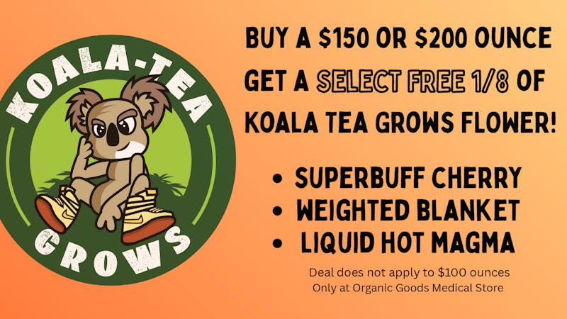 Organic Goods Dispensary FREE EIGHTH only in Eliot