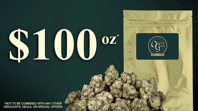 Organic Goods Dispensary $100 FLOWER OUNCES!