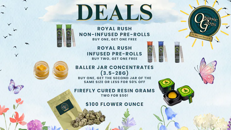 Organic Goods Dispensary CURRENT DEALS!!!