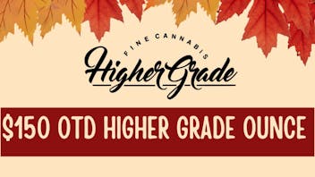 Higher Grade - Cherry Hills ***$150 OTD Higher Grade Recreational Ounce***