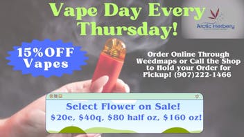 Arctic Herbery $20e-$160oz Multiple Strains 22%-24%, 31% @ $30e