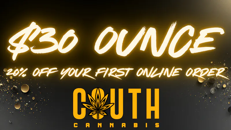 Couth Cannabis 20% OFF AND $30 OUNCES