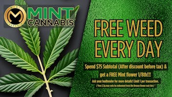The Mint Cannabis - Phoenix Free Weed Every Day!!!