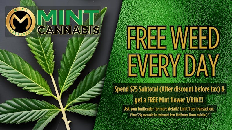 The Mint Cannabis - Mesa Free Weed Every Day!!!