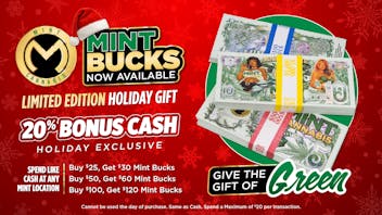 The Mint Cannabis - Mesa Mint Bucks Now Available!