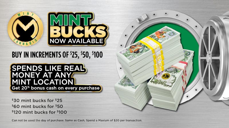 The Mint Cannabis - Mesa Mint Bucks Now Available!