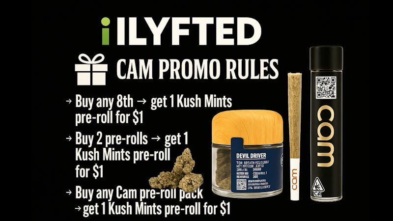 iLYFTED - Studio City / Sherman Oaks 🎁 Buy Any CAM → Get $1 Kush Mints Pre-Roll