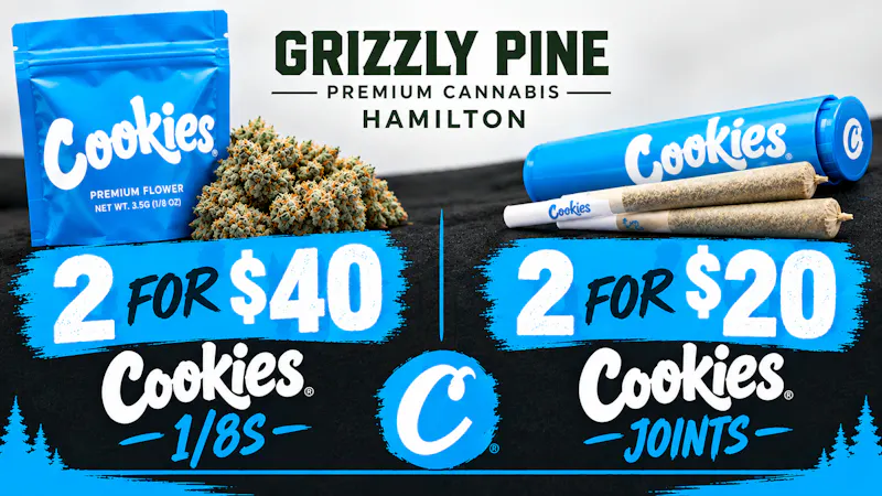 Grizzly Pine - Hamilton 2 FOR $40 COOKIES 1/8ths, 2 FOR $20 COOKIES JOINTS