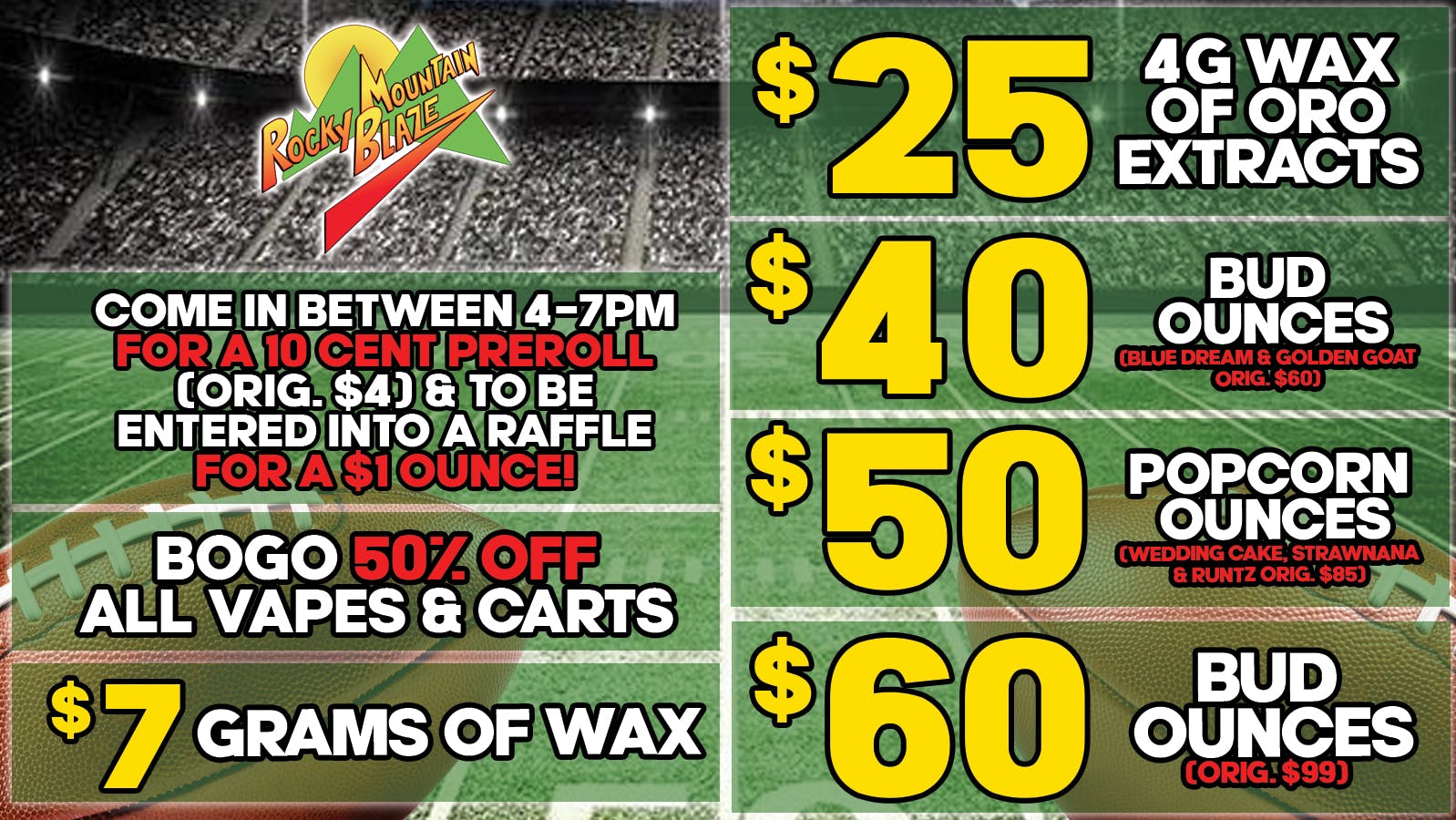 Rocky Mountain Blaze Recreational SUPER BOWL SUNDAY! $40 Ounces, $25 4g Wax & $7 Wax