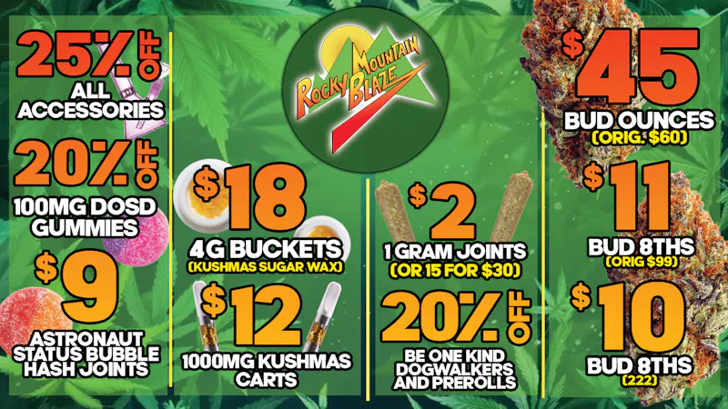Rocky Mountain Blaze Recreational $45OZs, $12 Cartridges, $2 Joints, 25%off Gear