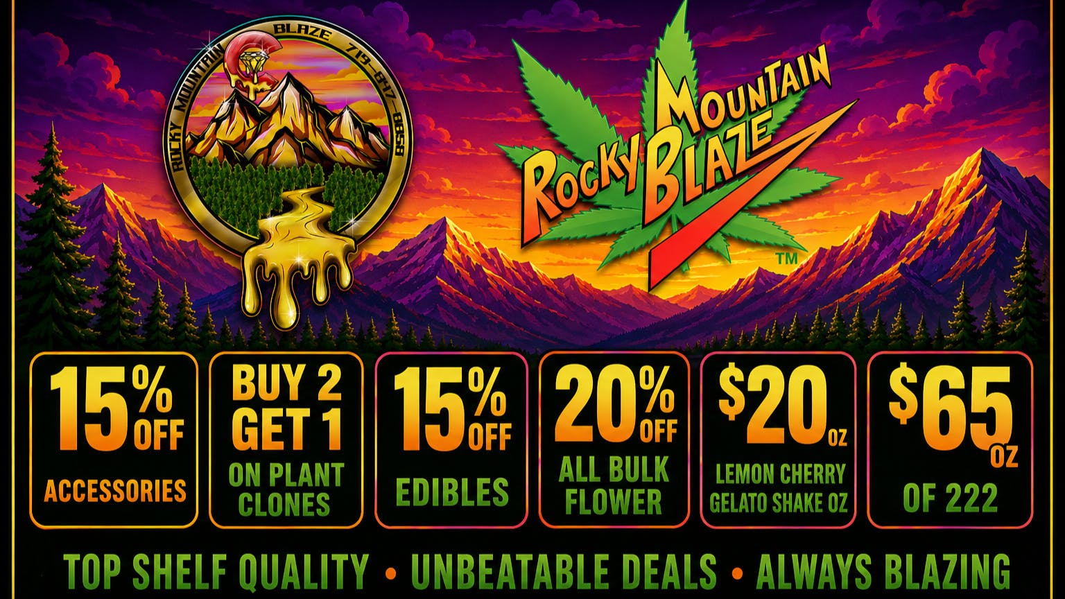 Rocky Mountain Blaze Recreational Clones B2G1, 20%off Bulk Flower, $20 OZs Shake +++