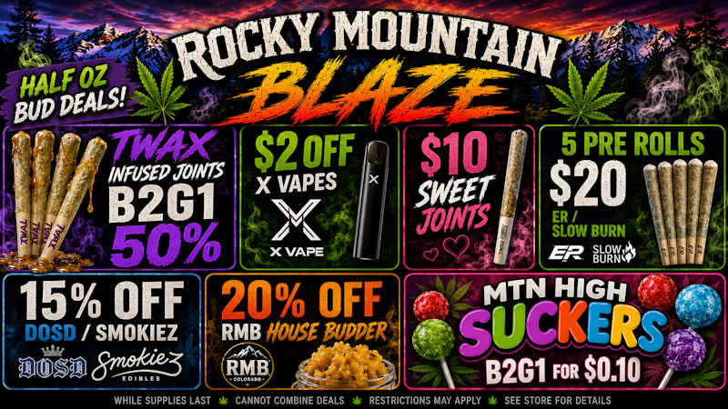 Rocky Mountain Blaze Recreational Half OZ Bud DEALS! $10 Infused Joints, TWAX Deal..