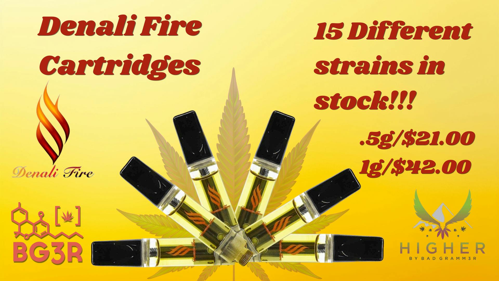 Bad Gramm3r Denali Fire Cartridges .5g - $21 / 1g - $42