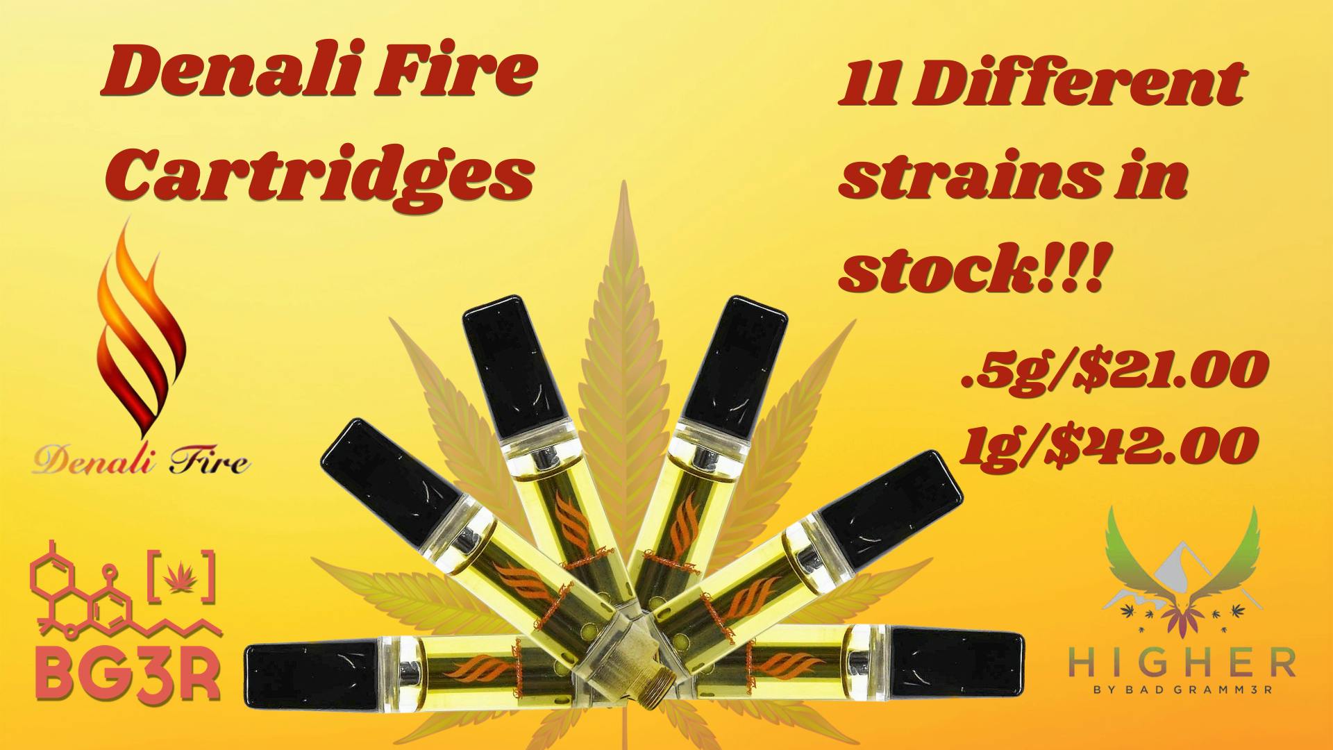 Bad Gramm3r Denali Fire Cartridges .5g - $21 / 1g - $42