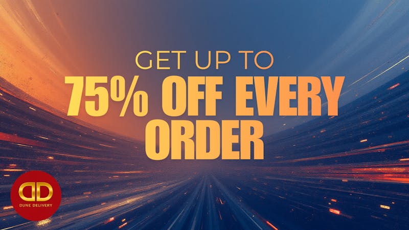 Dune Delivery ⛽ UP TO 75% OFF EVERY ORDER 🔥🔥