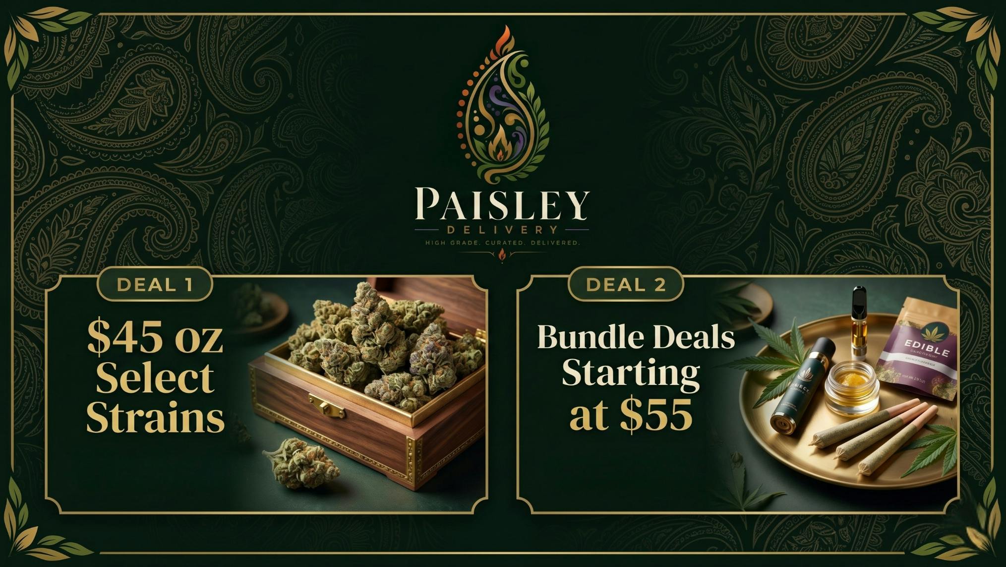 Paisley Delivery - Folsom $45oz Specials - Bundle Deals Starting at $55 ++