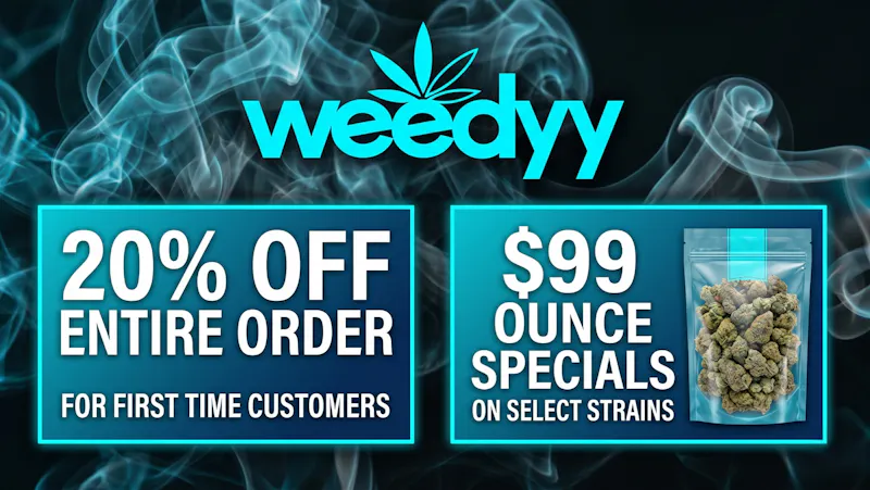 Weedyy - Fallbrook $99oz Specials - 20% Off First Order - Plus More..