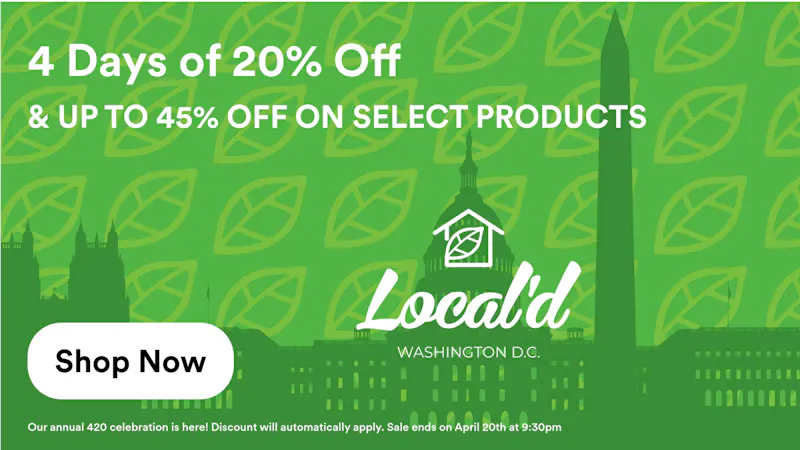 Local'd DC UP TO 45% OFF SELECT ITEMS | 420 SALE!