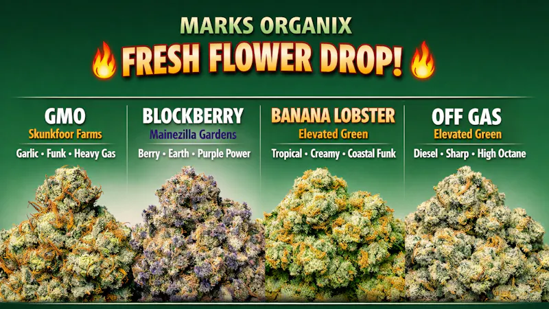 Marks Organix Inc New Flower Drop!