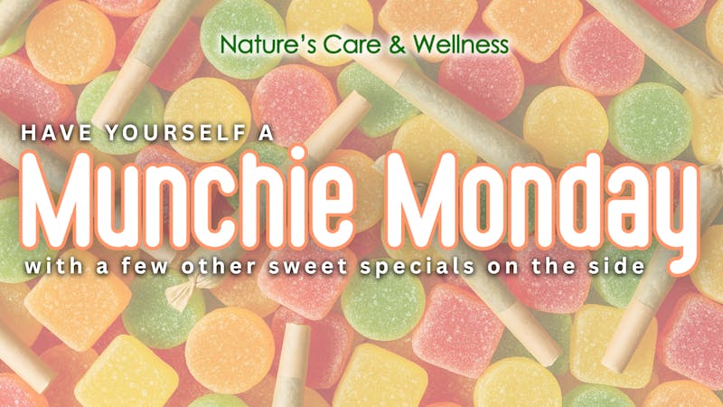 Nature's Care & Wellness Munchie Monday at NCW