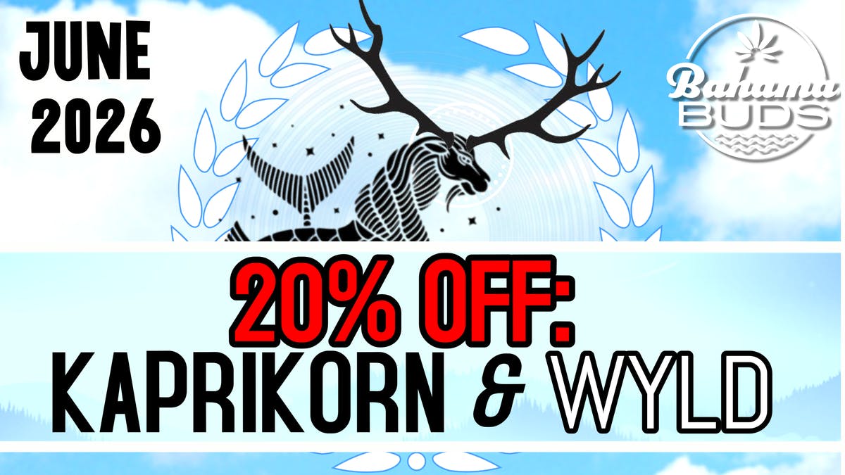 Bahama Buds - Coos Bay 20% OFF Kaprikorn & Wyld! June 2026