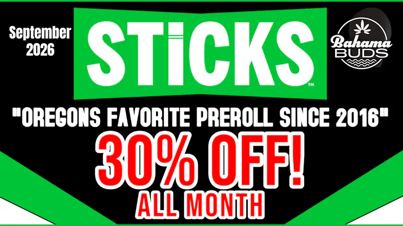 Bahama Buds - Coos Bay Sticks September Sale! 30% OFF
