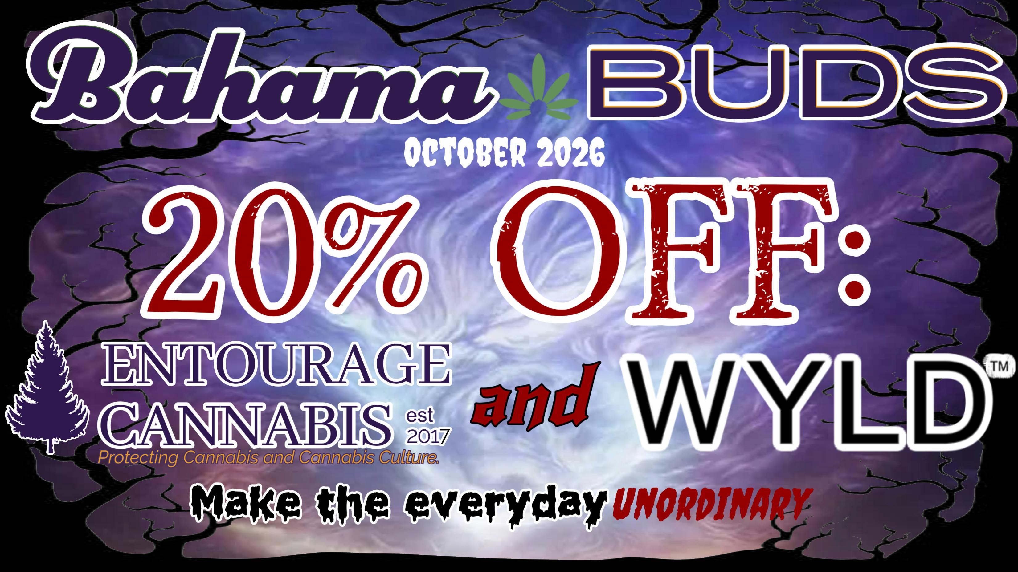 Bahama Buds - Coos Bay 20% OFF Wyld & Entourage! October 2026