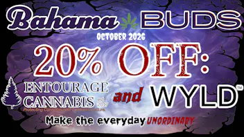 Bahama Buds - Coos Bay 20% OFF Wyld & Entourage! October 2026