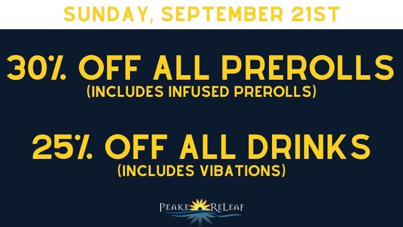Peake ReLeaf 30% off all PreRolls!