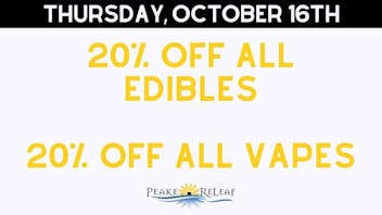 Peake ReLeaf 20% off all Consumables & Vapes!
