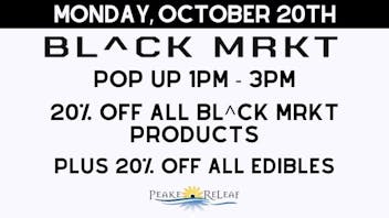 Peake ReLeaf 20% off Bl^ck MRKT Products & All Consumables!