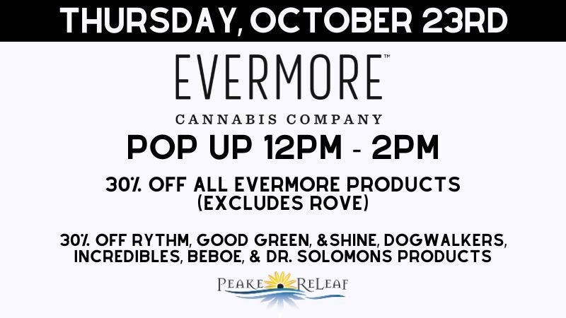 Peake ReLeaf 30% off all Evermore Products & GTI Products!