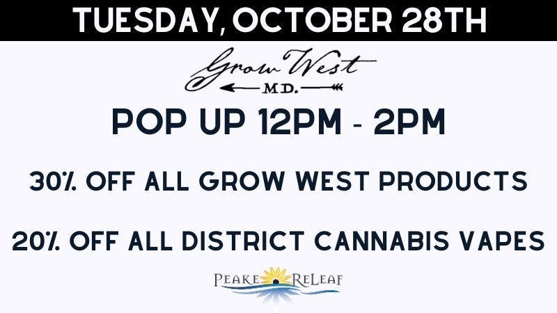 Peake ReLeaf 30% off Grow West | 20% off District Vapes