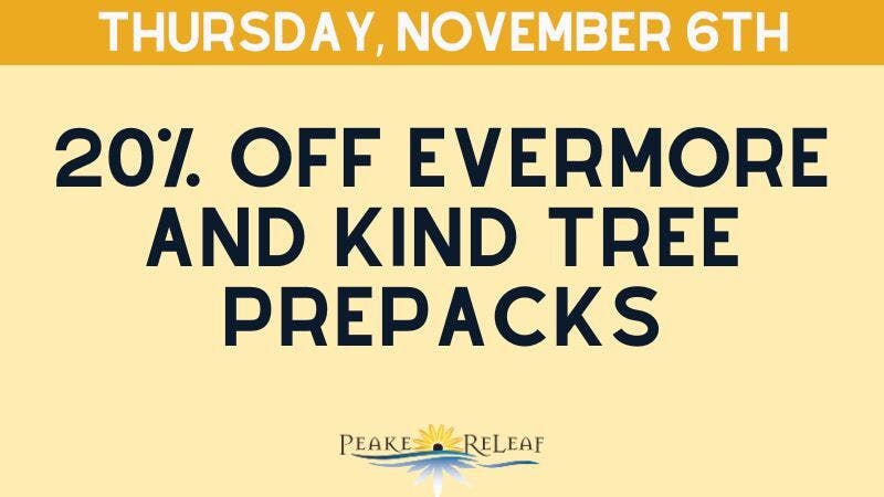 Peake ReLeaf 20% off Kind Tree & Evermore Flower!