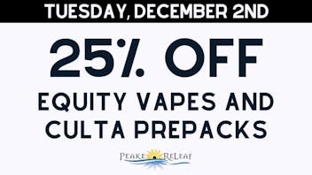 Peake ReLeaf 25% off Equity Vapes & Culta PrePacks!