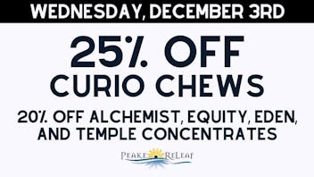 Peake ReLeaf 25% off Curio Chews!