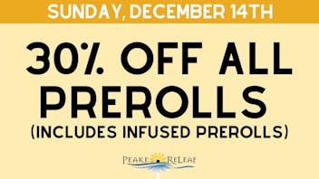 Peake ReLeaf 30% off Prerolls!