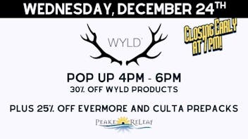 Peake ReLeaf 30% Off Wyld + 25% Off Evermore/Culta PrePack Flwr