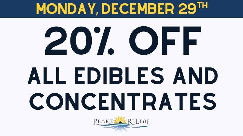 Peake ReLeaf 20% off all Consumables & Concentrates!