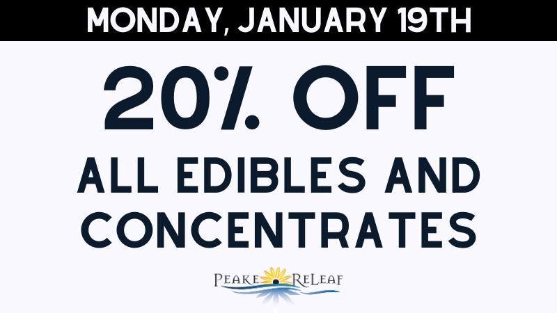 Peake ReLeaf 20% off all Consumables & Concentrates!
