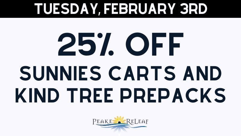 Peake ReLeaf 25% off Sunnies Vapes & Kind Tree PrePacks
