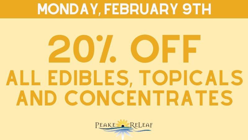 Peake ReLeaf 20% off all Consumables & Concentrates!