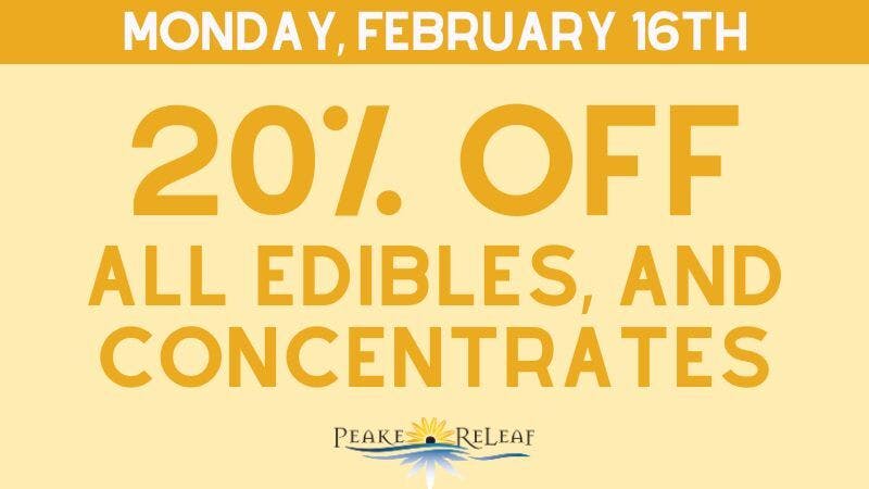 Peake ReLeaf 20% off all Consumables & Concentrates!