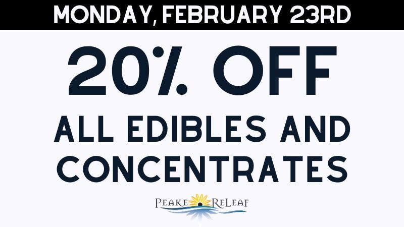 Peake ReLeaf 20% off all Consumables & Concentrates!