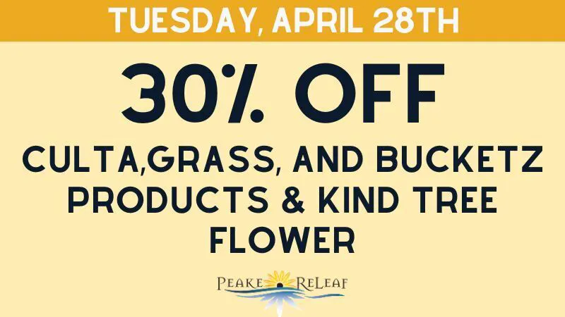 Peake ReLeaf 30% off Culta,Grass,Bucketz & Kind Tree Flower!