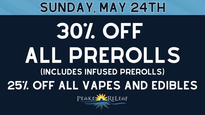 Peake ReLeaf 25% off all Vapes & Edibles!