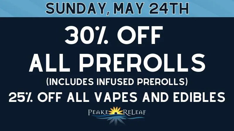 Peake ReLeaf 25% off all Vapes & Edibles!