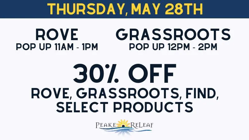 Peake ReLeaf 30% off Rove, Grassroots & Select Products!