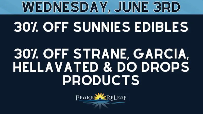 Peake ReLeaf 30% off Sunnies Edibles & Holistics Products!