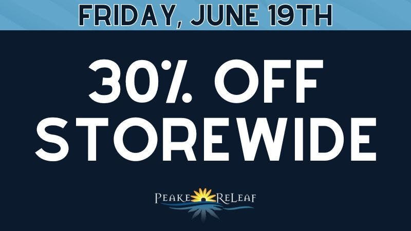 Peake ReLeaf 30% off Storewide!